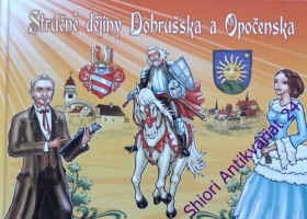 STRUČNÉ DĚJINY DOBRUŠSKA A OPOČENSKA