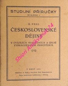 ČESKOSLOVENSKÉ DĚJINY v otázkách maturitních a úplně vypracovaných odpovědích