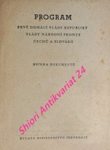 PROGRAM PRVÉ DOMÁCÍ VLÁDY REPUBLIKY VLÁDY NÁRODNÍ FRONTY ČECHŮ A SLOVÁKŮ - Sbírka dokumentů