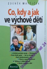 CO, KDY A JAK VE VÝCHOVĚ DĚTÍ