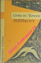 CESTA SVATÉ TEREZIE JEŽÍŠKOVY