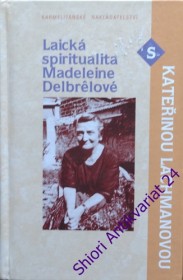 LAICKÁ SPIRITUALITA MADELEINE DELBRELOVÉ