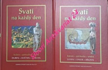 SVATÍ NA KAŽDÝ DEN - historie - spiritualita - umění I-II-III-IV