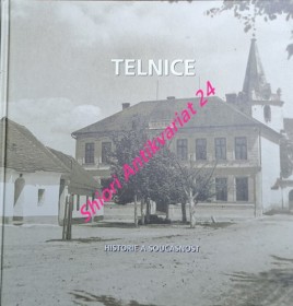 TELNICE - Historie a současnost