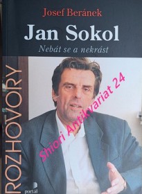 JAN SOKOL: Nebát se a nekrást