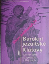 BAROKNÍ JEZUITSKÉ KLATOVY - sborník textů ze sympozia v Klatovech