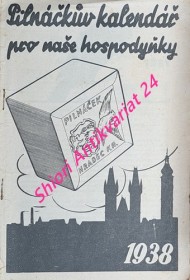 PILNÁČKŮV KALENDÁŘ PRO NAŠE HOSPODYŇKY 1938