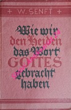 Wie wir den Heiden das Wort Gottes gebracht haben