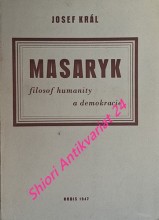 MASARYK FILOSOF HUMANITY A DEMOKRACIE