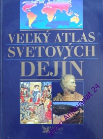 VELKÝ ATLAS SVETOVÝCH DEJIN