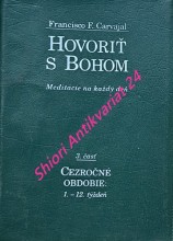 HOVORIŤ S BOHOM - Meditácie na každý deň - 3. časť : Cezročné obdobie (1) : 1. až 12. týždeň