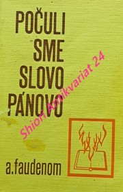 POČULI SME SLOVO PÁNOVO