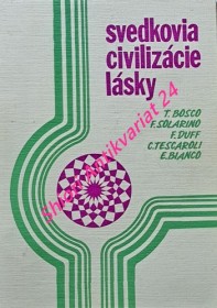 SVEDKOVIA CIVILIZÁCIE LÁSKY