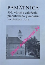 PAMÄTNICA 305. VÝROČIA ZALOŽENIA PIARISTICKÉHO GYMNÁZIA VO SVÄTOM JURE