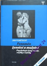 FENOMÉN ŽENSTVÍ A MUŽSTVÍ - Psychologie ženy a muže, rozdíly a vztahy