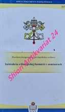 INŠTRUKCIA O LITURGICKEJ FORMÁCII V SEMINÁROCH