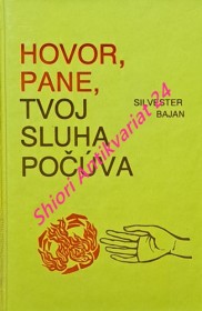 HOVOR, PANE, TVOJ SLUHA POČÚVA - II. časť ( s. 703 - 1422 ) Rozjímania