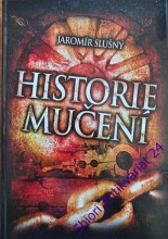 HISTORIE MUČENÍ