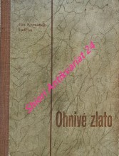 OHNIVÉ ZLATO ( LÚČE 