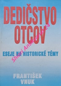 DEDIČSTVO OTCOV - Eseje na historické témy