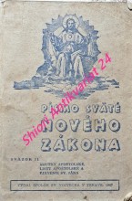 PÍSMO SVÄTÉ NOVÉHO ZÁKONA - Sväzok I. - EVANJELIA / Sväzok II. - SKUTKY APOŠTOLSKÉ , LISTY APOŠTOLSKÉ A ZJAVENIE SV. JÁNA