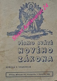 PÍSMO SVÄTÉ NOVÉHO ZÁKONA - Sväzok I. - EVANJELIA / Sväzok II. - SKUTKY APOŠTOLSKÉ , LISTY APOŠTOLSKÉ A ZJAVENIE SV. JÁNA