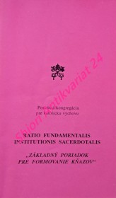 RATIO FUNDAMENTALIS INSTITUTIONIS SACERDOTALIS - " ZÁKLADNÝ PORIADOK PRE FORMOVANIE KŇAZOV "