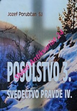 POSOLSTVO III. ( Svedectvo pravde IV.)