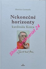 NEKONEČNÉ HORIZONTY KARDINÁLA KORCA