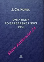 DNI A ROKY PO BARBARSKEJ NOCI 1950 - Otázky a odpovede