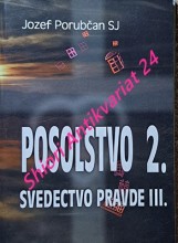 POSOLSTVO II. ( Svedectvo pravde III.)