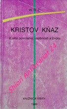 KRISTOV KŇAZ - K jeho povolaniu, osobnosti a životu