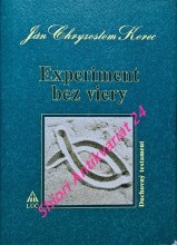 EXPERIMENT BEZ VIERY - Duchovný testament