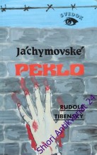 JÁCHYMOVSKÉ PEKLO