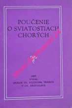 POUČENIE O SVIATOSTIACH CHORÝCH