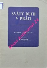 SVÄTÝ DUCH V PRÁCI