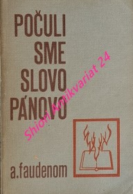 POČULI SME SLOVO PÁNOVO