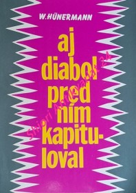 AJ DIABOL PRED NÍM KAPITULOVAL