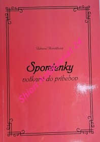 SPOMIENKY VOTKANÉ DO PRÍBEHOV