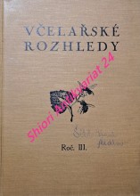 VČELAŘSKÉ ROZHLEDY - Měsíčník pro československé včelaře - Ročník III.