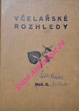 VČELAŘSKÉ ROZHLEDY - Měsíčník pro československé včelaře - Ročník II.