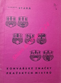 KONVÁŘSKÉ ZNAČKY PRAŽSKÝCH MISTRŮ - díl první