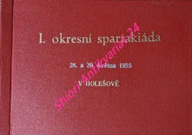 I. OKRESNÍ SPARTAKIÁDA 28. A 29. KVĚTNA 1955 V HOLEŠOVĚ - Fotoalbum