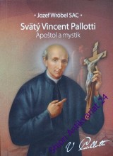 SVÄTÝ VINCENT PALLOTTI - Apoštol a mystik