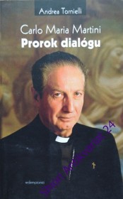 CARLO MARIA MARTINI - Prorok dialógu