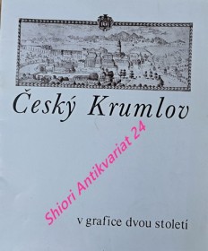 ČESKÝ KRUMLOV V GRAFICE DVOU STOLETÍ - katalog k výstavě v červenci až v září 1980