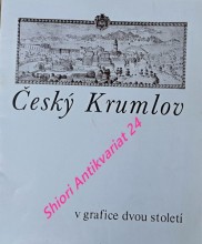 ČESKÝ KRUMLOV V GRAFICE DVOU STOLETÍ - katalog k výstavě v červenci až v září 1980