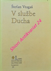 V SLUŽBE DUCHA - Výber zo štúdií a článkov pri príležitosti 30-ročného kňazského jubilea v Jubilejnom roku 2000