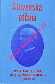 SLOVENSKÁ OTČINA - Zväzok II. - STOLICA : GEMER, HONT, LIPTOV, NOVOHRAD, ORAVA, TURIEC, ZVOLEN