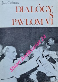 DIALÓGY S PAVLOM VI.